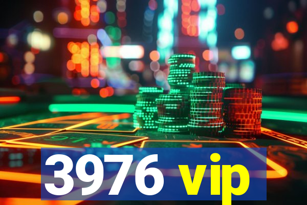 3976 vip